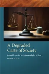 Book cover of A Degraded Caste of Society by Andrew T. Fede