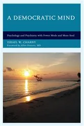 Book cover of A Democratic Mind by Israel  W. Charny