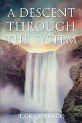 Book cover of A Descent Through the System by Unknown