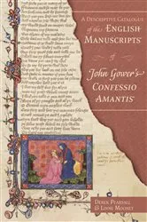 Book cover of A Descriptive Catalogue of the English Manuscripts of John Gower's Confessio Amantis by Derek Pearsall