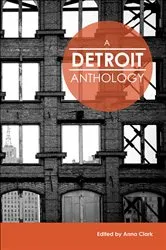 Book cover of A Detroit Anthology by Anna Clark