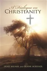 Book cover of A Dialogue on Christianity by Ernest Milner