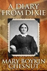 Book cover of A Diary from Dixie by Mary Boykin Chesnut