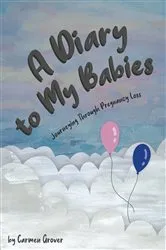 Book cover of A Diary to My Babies by Carmen Grover