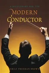 Book cover of A Dictionary for the Modern Conductor by Emily Freeman Brown