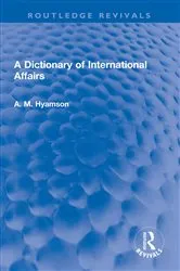 Book cover of A Dictionary of International Affairs by Albert M. Hyamson