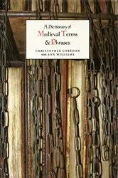 Book cover of A Dictionary of Medieval Terms and Phrases by Christopher Corèdon