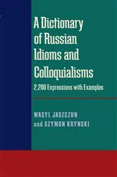 Book cover of A Dictionary of Russian Idioms and Colloquialisms by Wasyl Jaszczun