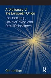 Book cover of A Dictionary of the European Union (9th ed.) by Toni Haastrup