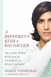 Book cover of A Different Kind of Daughter by Maria Toorpakai