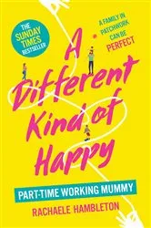 Book cover of A Different Kind of Happy by Rachaele Hambleton