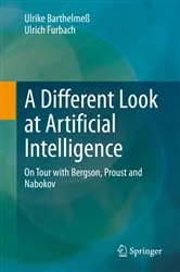 Book cover of A Different Look at Artificial Intelligence by Ulrike Barthelmeß