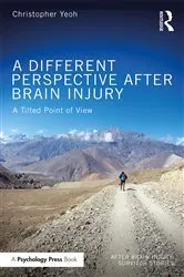 Book cover of A Different Perspective After Brain Injury by Christopher Yeoh