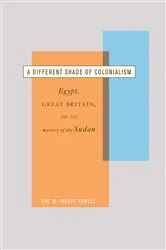 Book cover of A Different Shade of Colonialism by Eve Troutt Powell