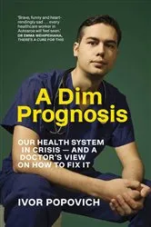 Book cover of A Dim Prognosis by Ivor Popovich