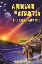 Book cover of A Dinosaur in Antarctica by Sheryl Reardon