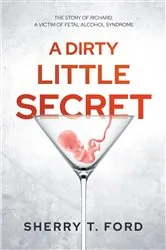 Book cover of A Dirty Little Secret by Sherry T. Ford