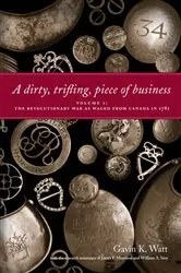 Book cover of A Dirty, Trifling Piece of Business by Gavin K. Watt