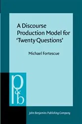 Book cover of A Discourse Production Model for 'Twenty Questions' by Michael Fortescue