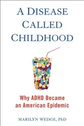 Book cover of A Disease Called Childhood by Marilyn Wedge
