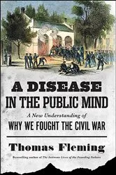 Book cover of A Disease in the Public Mind by Thomas Fleming