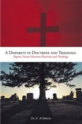 Book cover of A Disparity in Doctrine and Theology by Dr. E. Al Roberts