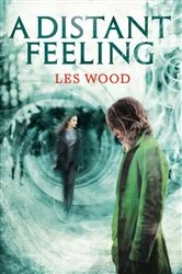 Book cover of A Distant Feeling (A Short Story) by Les Wood
