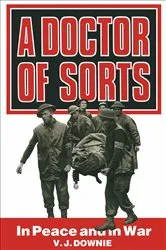 Book cover of A Doctor of Sorts by V.J. Downie