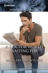 Book cover of A Doctor Worth Waiting For by Margaret McDonagh