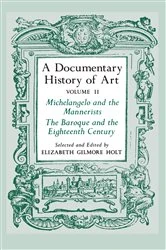 Book cover of A Documentary History of Art, Volume 2 by Elizabeth Gilmore Holt