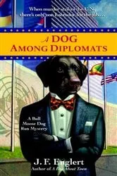 Book cover of A Dog Among Diplomats by J. F. Englert