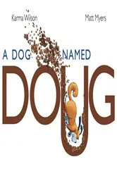 Book cover of A Dog Named Doug by Karma Wilson