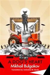 Book cover of A Dog's Heart by Mikhail Bulgakov