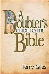 Book cover of A Doubter's Guide to the Bible by Terry Giles