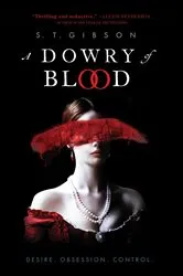 Book cover of A Dowry of Blood by S. T. Gibson