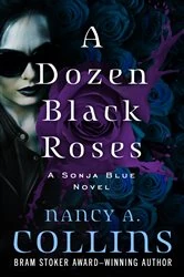 Book cover of A Dozen Black Roses by Nancy A. Collins