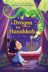 Book cover of A Dragon for Hanukkah by Sarah Mlynowski
