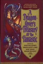 Book cover of A Dragon-Lover's Treasury of the Fantastic by Margaret Weis