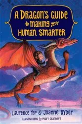 Book cover of A Dragon's Guide to Making Your Human Smarter by Laurence Yep