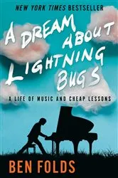 Book cover of A Dream About Lightning Bugs by Ben Folds