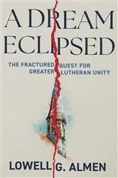 Book cover of A Dream Eclipsed by Lowell G. Almen