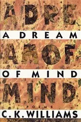 Book cover of A Dream of Mind by C. K. Williams