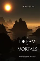 Book cover of A Dream of Mortals (Book #15 in the Sorcerer's Ring) by Morgan Rice