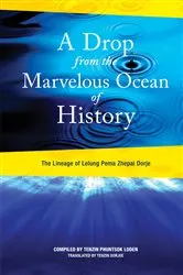 Book cover of A Drop from the Marvelous Ocean of History by Lelung Tulku Rinpoche