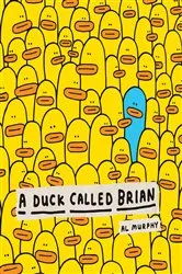 Book cover of A Duck Called Brian by Al Murphy