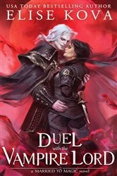 Book cover of A Duel with the Vampire Lord by Elise Kova