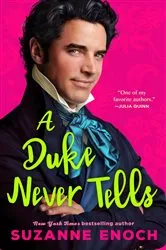 Book cover of A Duke Never Tells by Suzanne Enoch