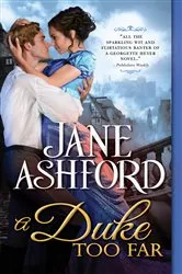 Book cover of A Duke Too Far by Jane Ashford