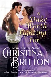 Book cover of A Duke Worth Fighting For by Christina Britton