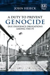 Book cover of A Duty to Prevent Genocide by John Heieck